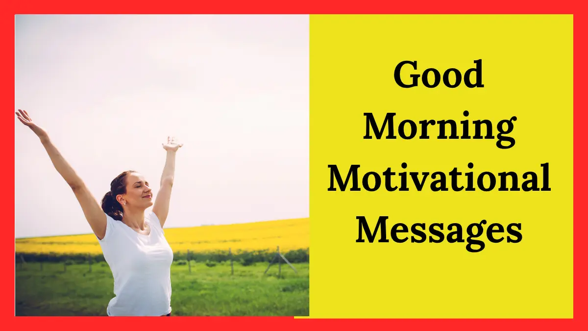 150+ Good Morning Motivational Messages