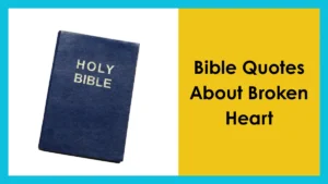 35 Bible Quotes About Broken Heart