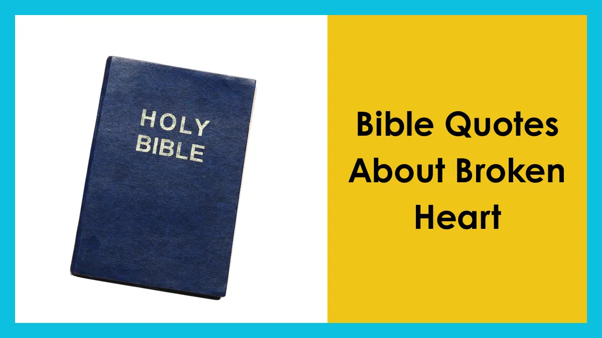 35 Bible Quotes About Broken Heart